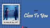 [Sub Indo] LILI - Close To You | You Make Me Dance OST