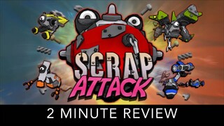 Scrap Attack VR - 2 Minute Review