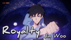 Penderitaan Jin Woo sebelum menjadi OP!!! | AMV | Royalty