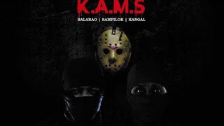 BALARAO X SAMPILOK X KANGAL - K.A.M.S