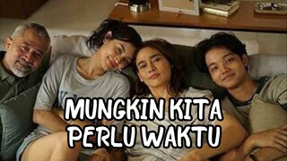 MUNGKIN KITA PERLU WAKTU | FILM BIOSKOP INDONESIA
