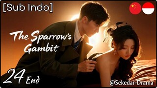 [Sub Indo] The Sparrow’s Gambit – Eps. 24 End (2025)