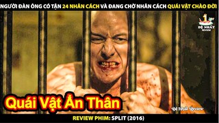 Người Đàn Ông Có 24 Nhân Cách Và Màn Bắt Cóc Nữ Con Tin | Review Phim Split