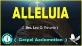 ALLELUIA - Composed by Bro. Leo O. Rosario ( GOSPEL ACCLAMATION )