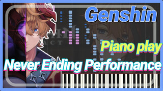 [Genshin Impact Piano play] [Never Ending Performance]