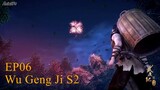 Wu Geng Ji S2 Episode 06 Subtitle Indonesia