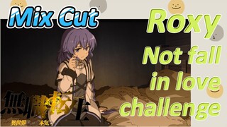 [Mushoku Tensei]  Mix cut | Roxy  Not fall in love challenge