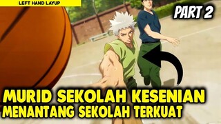 DIREMEHKAN KARENA DARI SEKOLAH KESENIAN  TERNYATA JAGO MAIN BASKET