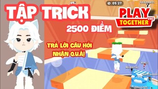 [Play Together] MÌNH LÀ SÓI YAKSA TẬP TRICK 2500 LEO THÁP VÔ CỰC - datsokiu