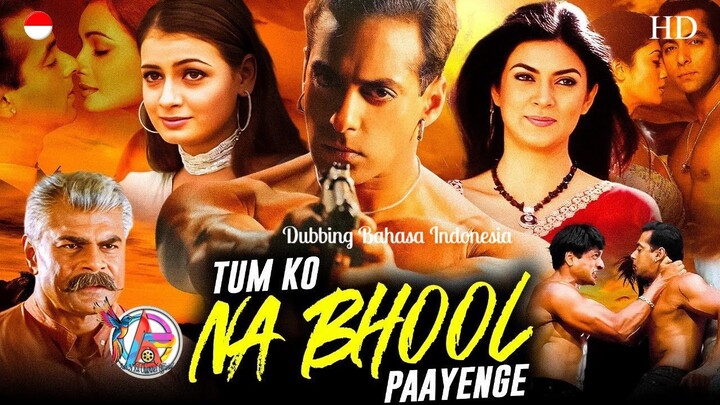 Tumko Na Bhool Paayenge(2002) Dubbing Bahasa Indonesia