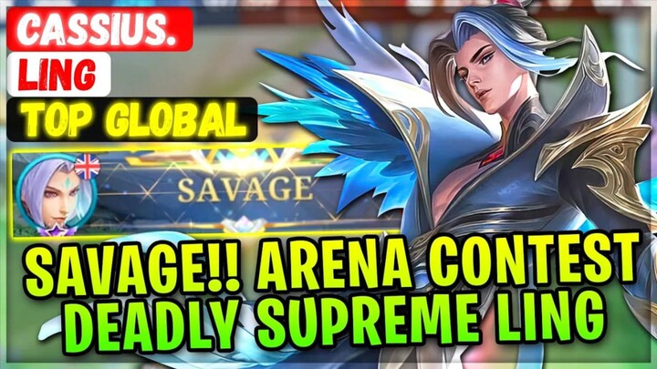 SAVAGE!! Arena Contest Deadly Supreme Ling [ Top Global Ling ] Cassius. - Mobile Legends Build