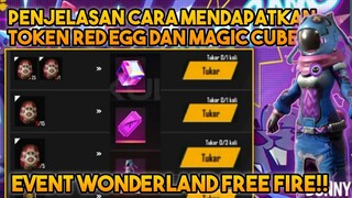MAGIC CUBE GRATIS DAN CARA MENDAPATKAN RED EGG DI EVENT WONDERLAND | GARENA FREE FIRE INDONESIA