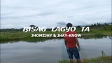 BISAG LAGYO TA  - JHOMZJHY & JHAY-KNOW (Official Music Video) | RVW