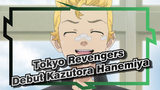[Tokyo Revengers] Debut Kazutora Hanemiya