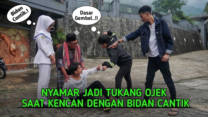 NYAMAR JADI TUKANG OJEK SAAT KENCAN DENGAN BIDAN CANTIK