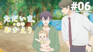 Tadaima, Okaeri - Tập 06 (Vietsub)【Toàn Senpaiアニメ】