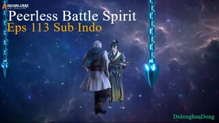 Peerless Battle Spirit Eps 113 Sub Indo