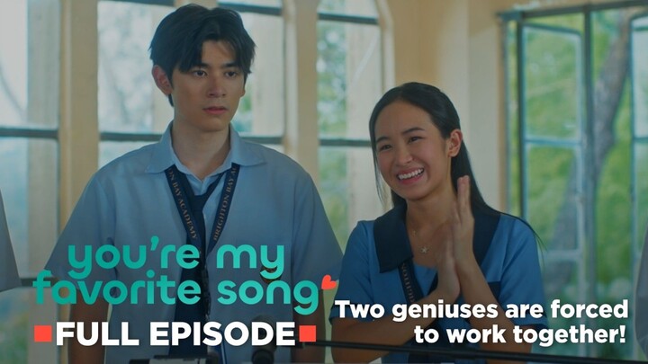 You're My Favorite Song: Two geniuses are forced to work together! (Full Episode 7)