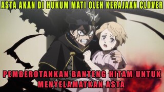 PEMBERONTAKAN BANTENG HITAM KEPADA KERAJAAN CLOVER DEMI ASTA - BLACK CLOVER PART 62 SUB INDO