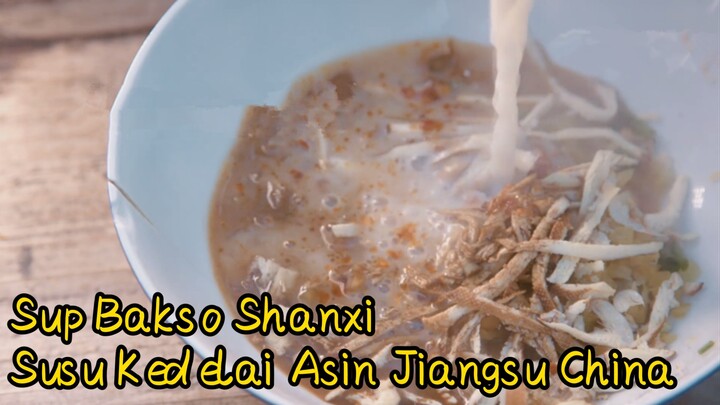 Sup Bakso Shanxi+Susu Kedelai Asin Jiangsu China