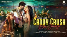 CANDY CRUSH Ban Jaungi New Video Song Jyotica Tangri Mellow D Salman Shaikh Niharika Tiwari