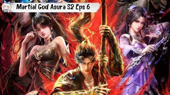Martial God Asura Season 2 Episode 6