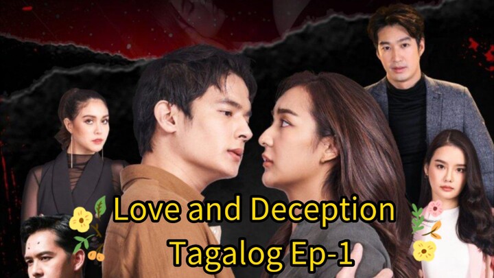 Love and Deception [Tagalog] Ep-1