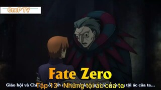 Fate Zero Tập 13 - Những tội ác của ta