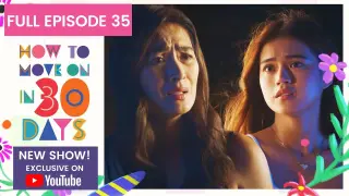 Full Episode 35 | How To Move On in 30 Days (w/ English Subs)