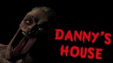 JANGAN PERNAH TINGGAL DIRUMAH INI! - DANNY'S HOUSE