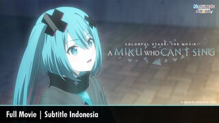 [1080p] Colorful Stage! The Movie: A Miku Who Can't Sing (2025) | Full Movie | Sub Indo