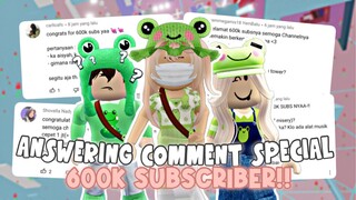 ANSWERING COMMENTS + DETIK DETIK 600K SUBSCRIBER !!😻✨ | ROBLOX INDONESIA 🇮🇩 |