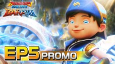 BoBoiBoy Galaxy Baraju | PROMO EPISOD 5