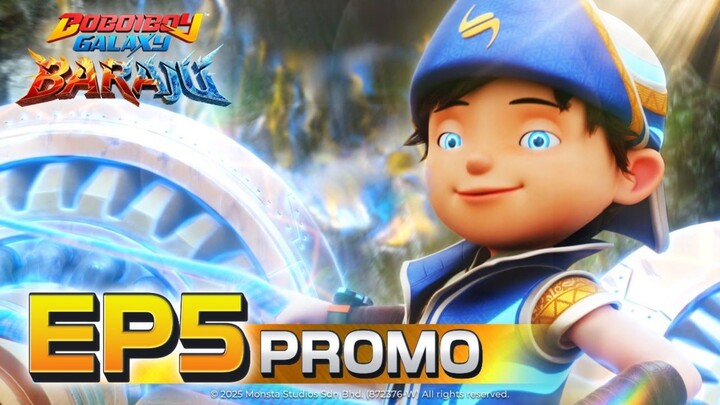 BoBoiBoy Galaxy Baraju | PROMO EPISOD 5
