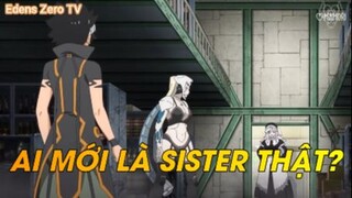 Ai mới là sister Thật? Edens Zero tập 11