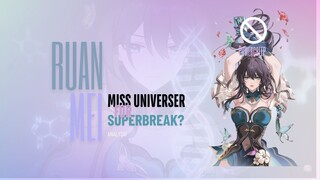 Ruan Mei, Miss Universe untuk tim super break