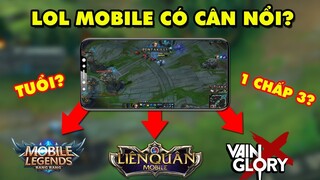 LMHT Mobile – Riot Games liệu có thể "cân hết" Liên Quân Mobile, VainGlory, Mobile Legends...?