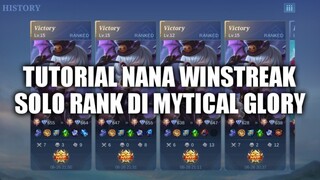 Tutorial Nana Winstreak Solo Rank di Mytical Glory - Gameplay nana - Mobile Legends