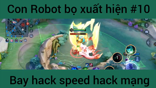 Con Robot bọ xuất shieenj bay hack speed hack mạng #10