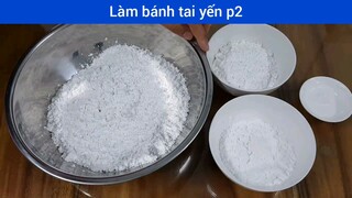 Cách làm bánh tai yến p2