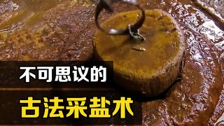 Người xưa đã phải vất vả thế nào để có được muối? Phải mất 13 năm để đào được một mỏ muối sâu hơn mộ