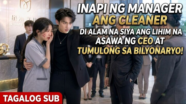 Inapi ng manager ang cleaner, di alam na siya ang lihim na asawa ng CEO at tumulong sa bilyonaryo!