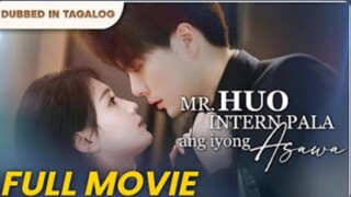 MR. HUO INTERN PALA ANG IYONG ASAWA #tagalogdubbed #fildub