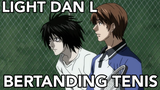 Pertandingan Tenis Light dan L ❗️❗️ - Death Note