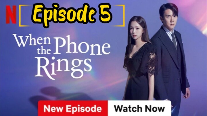 When the Phone Rings: Episode 5 [2024] [English Sub] /🇰🇷/