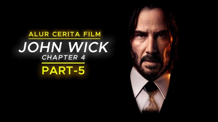 Alur Cerita Film 🔴 JOHN WICK Chapter 4 (PART-5)