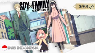 Yor Badmood?! Loid Ngajak Kencan!! || Spy x Family S2 E1/1【DUB INDONESIA】