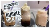 HOW TO MAKE BUBBLE MILK TEA FROM SCRATCH | 3 WAYS STEP BY STEP