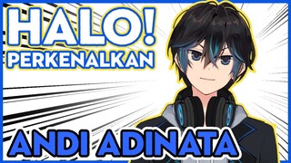 Perkenalan Andi Adinata! (Vtuber Indonesia Debut)