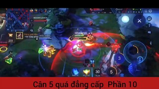 Cân 5 quá đẳng cấp #10